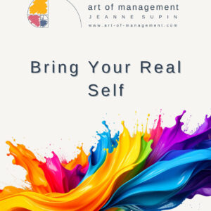 Bring Your Real Self